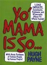Hugh Payne, Hugh/ Gradisher Payne, Martha Gradisher - Yo' Mama Is So...