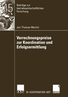 Jan T. Martini, Jan Thomas Martini - Verrechnungspreise zur Koordination und Erfolgsermittlung