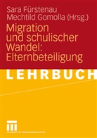 Fürstena, Sar Fürstenau, Sara Fürstenau, Gomoll, Gomolla, Gomolla... - Migration und schulischer Wandel: Elternbeteiligung