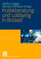 Steffe Dagger, Steffen Dagger, Steffen B. Dagger, Kambeck, Kambeck, Michael Kambeck - Politikberatung und Lobbying in Brüssel