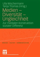 Thomas, Thomas, Tanja Thomas, Ull Wischermann, Ulla Wischermann - Medien, Diversität, Ungleichheit