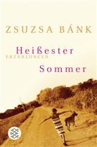 Zsuzsa Bank, Zsuzsa Bánk - Heißester Sommer