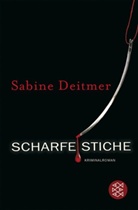 Sabine Deitmer - Scharfe Stiche