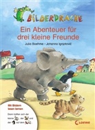 Julia Boehme, Johanna Ignjatovic - Ein Abenteuer für drei kleine Freunde