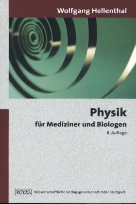 Wolfgang Hellenthal - Physik für Mediziner und Biologen