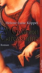 Helene L. Köppel, Helene Luise Köppel - Das Gold von Carcassonne