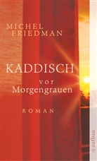 Michel Friedman - Kaddisch vor Morgengrauen