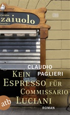 Claudio Paglieri - Kein Espresso für Commissario Luciani