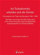 Thomas Kohlhase, Ludmila Korabelnikova, Valentina Rubcova, Polina Vajdman - Cajkovskij-Studien - Bd.10: An Tschaikowsky scheiden sich die Geister