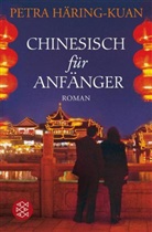 Petra Häring-Kuan - Chinesisch für Anfänger