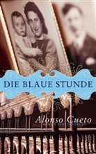 Alonso Cueto - Die blaue Stunde