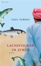 Paul Torday - Lachsfischen im Jemen