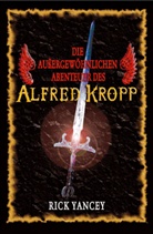 Rick Yancey - Die außergewöhnlichen Abenteuer des Alfred Kropp