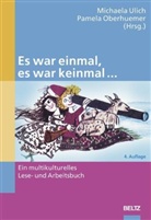 Pamela Oberhuemer, Pamela von Oberhuemer, Oberhüme, Reidelhuber, Ulic, Michaela Ulich - Es war einmal, es war keinmal . . .