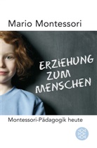 Maria Montessori, Mario Montessori, Mario M. Montessori - Erziehung zum Menschen