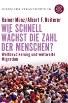 Mün, Raine Münz, Rainer Münz, Reiterer, Albert F Reiterer, Albert F. Reiterer... - Wie schnell wächst die Zahl der Menschen?