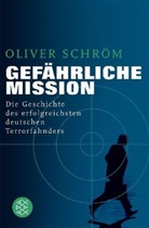 Oliver Schröm - Gefährliche Mission