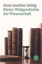 Hans J. Störig, Hans Joachim Störig - Kleine Weltgeschichte der Wissenschaft
