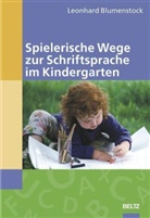 Leonhard Blumenstock - Spielerische Wege zur Schriftsprache im Kindergarten