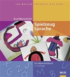 Eva M Kohl, Eva M. Kohl, Eva Maria Kohl - Spielzeug Sprache