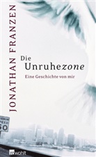 Jonathan Franzen - Die Unruhezone