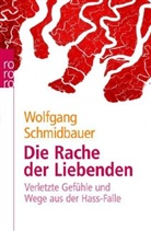Wolfgang Schmidbauer - Die Rache der Liebenden