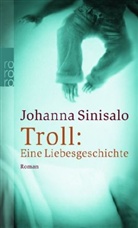 Johanna Sinisalo - Troll: Eine Liebesgeschichte