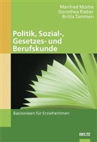 M. Mürbe, Manfred Mürbe, Dorothea Rieber, Britta Tammen - Politik, Sozial-, Gesetzes- und Berufskunde