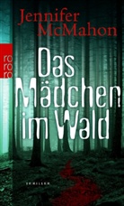 Jennifer Mcmahon - Das Mädchen im Wald