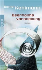 Daniel Kehlmann - Beerholms Vorstellung