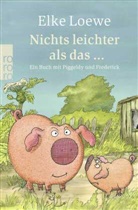 Elke Loewe, Dieter Loewe - Nichts leichter als das ...