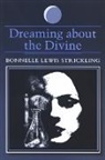 Bonnelle Lewis Strickling - Dreaming About the Divine