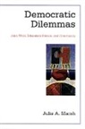 Julie A Marsh, Julie A. Marsh - Democratic Dilemmas