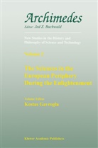 Gavroglu, K Gavroglu, K. Gavroglu, Kostas Gavroglu - The Sciences in the European Periphery During the Enlightenment