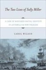 Carol Wilson - The Two Lives of Sally Miller