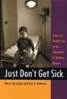 Kim A Hoffman, Kim A. Hoffman, Karen Seccombe, Karen Hoffman Seccombe, Karen/ Hoffman Seccombe - Just Don''t Get Sick