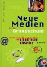 Anton Reiter - Neue Medien in der Grundschule, m. CD-ROM