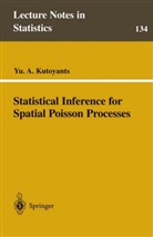 Yu A Kutoyants, Yu A. Kutoyants, Yu. A. Kutoyants - Statistical Inference for Spatial Poisson Processes