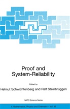 Helmu Schwichtenberg, Helmut Schwichtenberg, Steinbrüggen, Steinbrüggen, Ralf Steinbrüggen - Proof and System-Reliability