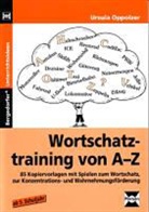 Ursula Oppolzer - Wortschatztraining von A bis Z