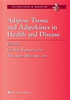 Giamila Fantuzzi, Theodore Mazzone - Adipose Tissue and Adipokines in Health and Disease