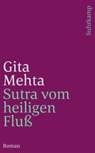 Gita Mehta - Sutra vom heiligen Fluß
