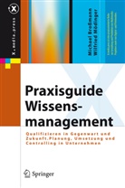 Michae Brossmann, Michael Broßmann, Wilfried Mödinger - Praxisguide Wissensmanagement