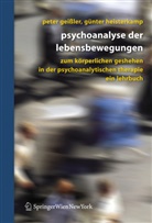 Pete Geissler, Peter Geißler, Heisterkamp, Heisterkamp, Günter Heisterkamp - Psychoanalyse der Lebensbewegungen