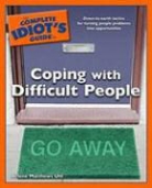 Arlene Matthews Uhl - The Complete Idiot's Guide to Coping with Difficult People