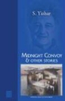 S. Yizhar, S/ Miron Yizhar - Midnight Convoy & Other Stories