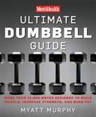 &amp;apos, Editors of Men's Health Magazi, Men's Health, Myatt Murphy, Myatt Editors of Men''s Health Magazi Murphy, Myatt Men&amp;apos Murphy... - Men's Health Ultimate Dumbbell Guide