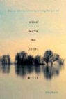 Akiko Busch - Nine Ways to Cross a River