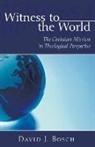 David J. Bosch - Witness to the World
