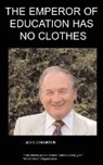 J Cosgrove, J. Cosgrove - The Emperor of Education Has No Clothes